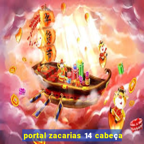 portal zacarias 14 cabeça